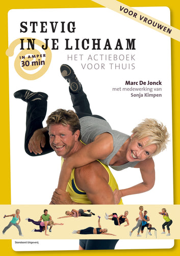 Marc de Jonck - Stevig in je lichaam, het actieboek voor thuis